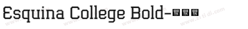 Esquina College Bold字体转换 Esquina College Bold字体转换